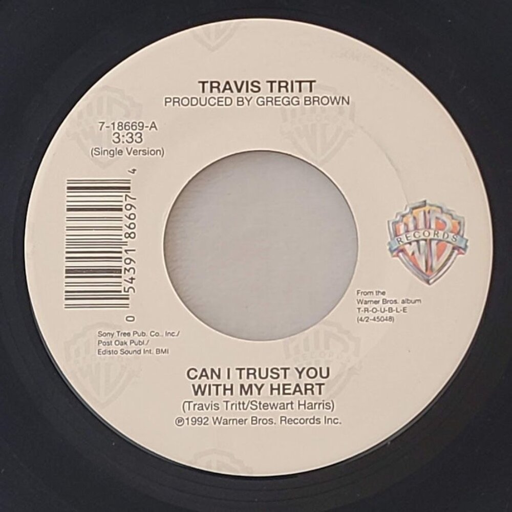Travis Tritt  Can I Trust You With My Heart / Hundred Years From Now 45 1992